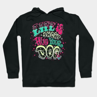 life short hug dog Hoodie